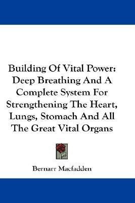 Building Of Vital Power(English, Paperback, Macfadden Bernarr)