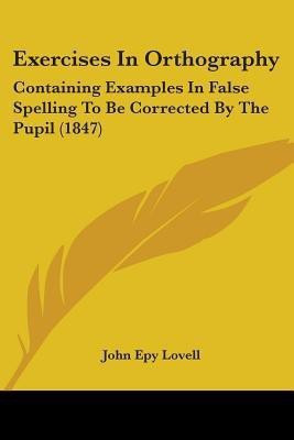 Exercises In Orthography(English, Paperback, Lovell John Epy)