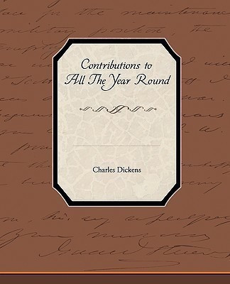 Contributions to All The Year Round(English, Paperback, Dickens Charles)