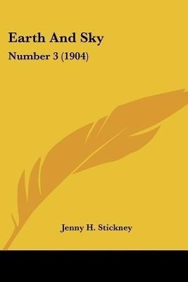 Earth And Sky(English, Paperback, Stickney Jenny H)