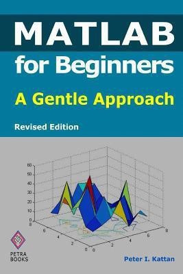 MATLAB for Beginners(English, Paperback, Kattan Peter I)