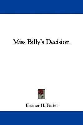 Miss Billy's Decision(English, Paperback, Porter Eleanor H.)