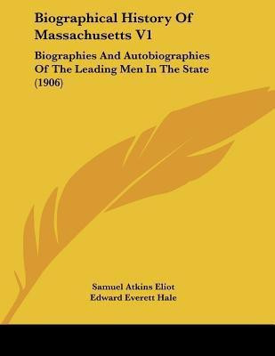 Biographical History Of Massachusetts V1(English, Paperback, unknown)