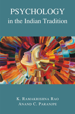 Psychology in the Indian Tradition(English, Paperback, Anand C Paranjpe, K Ramakrishna Rao)