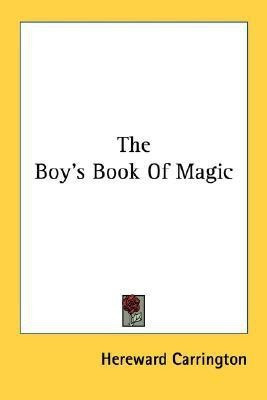The Boy's Book Of Magic(English, Paperback, Carrington Hereward)