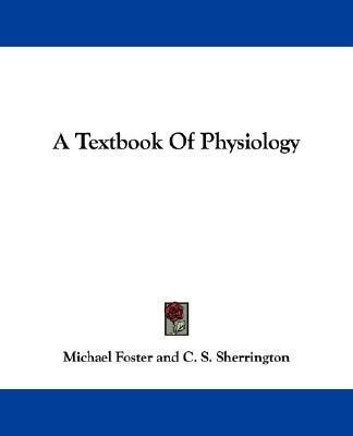 A Textbook Of Physiology(English, Paperback, Foster Michael)