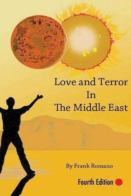 Love and Terror in the Middle East(English, Paperback, Romano Frank Joseph)