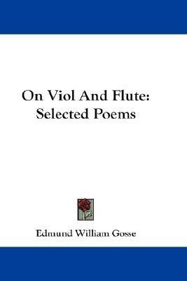 On Viol And Flute(English, Paperback, Gosse Edmund William)