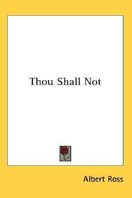 Thou Shall Not(English, Paperback, Ross Albert)
