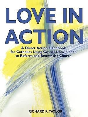 Love in Action(English, Paperback, Taylor Richard K)