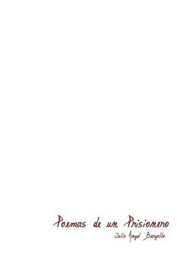 Poemas de Un Prisionero(Spanish, Paperback, Julio Angel Bergollo Angel Bergollo)