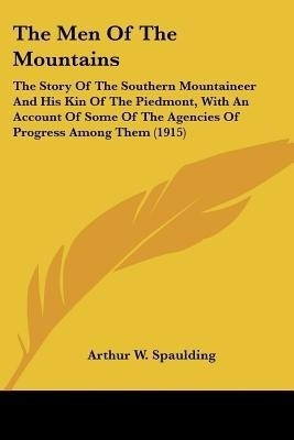 The Men Of The Mountains(English, Paperback, Spaulding Arthur W)
