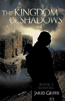 The Kingdom of Shadows(English, Paperback, Jared Griffis Griffis)
