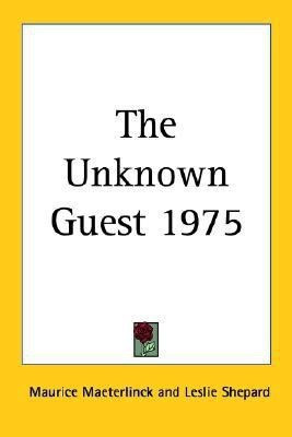The Unknown Guest(English, Paperback, Maeterlinck Maurice)