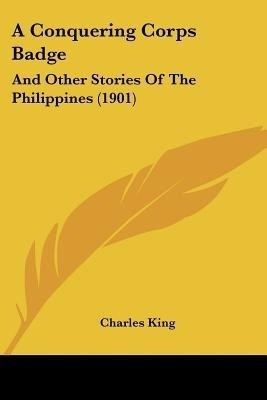 A Conquering Corps Badge(English, Paperback, King Charles)