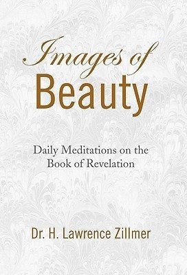 Images of Beauty(English, Hardcover, Zillmer H Lawrence Dr)
