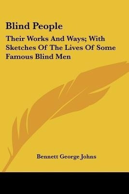 Blind People(English, Paperback, Johns Bennett George)