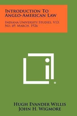 Introduction To Anglo-American Law(English, Paperback, Willis Hugh Evander)