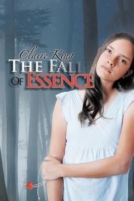The Fall of Essence(English, Paperback, King Claire)