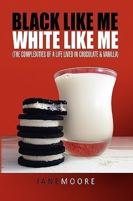 Black Like Me White Like Me(English, Hardcover, Moore Jane)