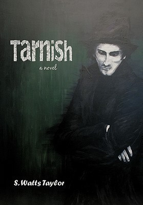 Tarnish(English, Paperback, Taylor S Watts)