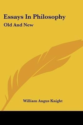 Essays In Philosophy(English, Paperback, Knight William Angus)