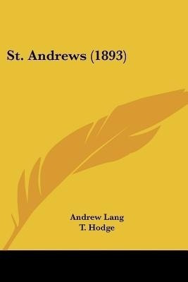 St. Andrews (1893)(English, Paperback, Lang Andrew)