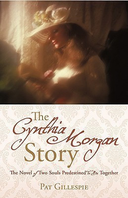 The Cynthia Morgan Story(English, Paperback, Pat Gillespie Gillespie)