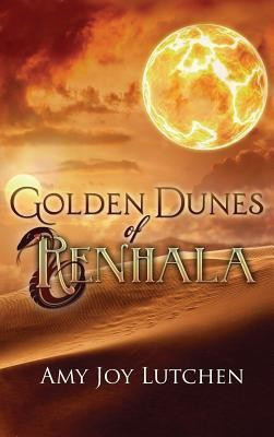 Golden Dunes of Renhala(English, Hardcover, Lutchen Amy Joy)