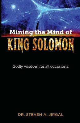 Mining the Mind of King Solomon(English, Paperback, Jirgal Dr Steven a)