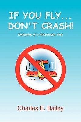 If You Fly... Don't Crash!(English, Paperback, Bailey Charles E)