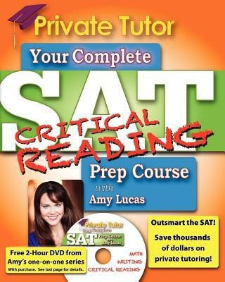 Private Tutor: Your Complete SAT Critical Reading Prep Course(English, Paperback, Lucas Amy)
