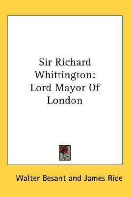 Sir Richard Whittington(English, Paperback, Besant Walter)