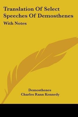 Translation Of Select Speeches Of Demosthenes(English, Paperback, Demosthenes)