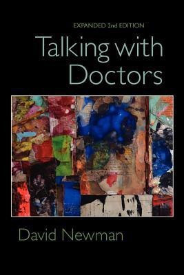 Talking with Doctors, Expanded 2nd Edition(English, Paperback, Newman David)