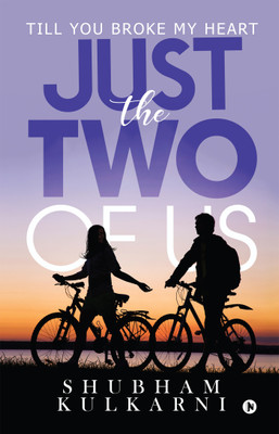 Just the Two of Us(English, Paperback, Shubham Kulkarni)
