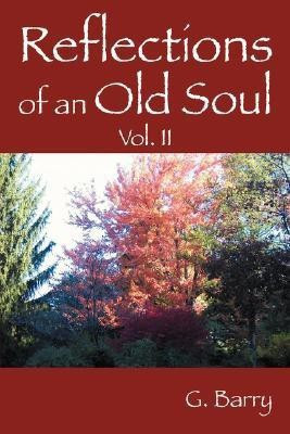Reflections Of An Old Soul(English, Paperback, Barry G)