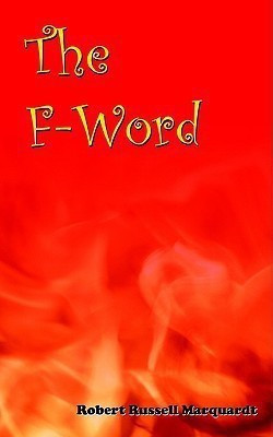 The F-Word(English, Paperback, Marquardt Robert, Russell)