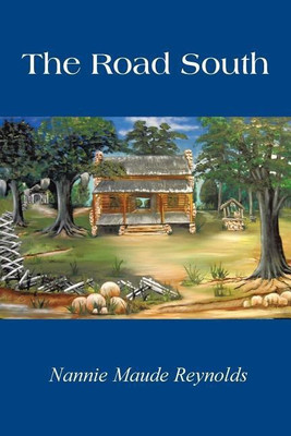The Road South(English, Paperback, Reynolds Nannie Maude)