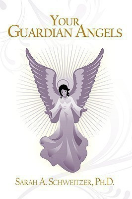 Your Guardian Angels(English, Paperback, Schweitzer Ph.D. Sarah A.)