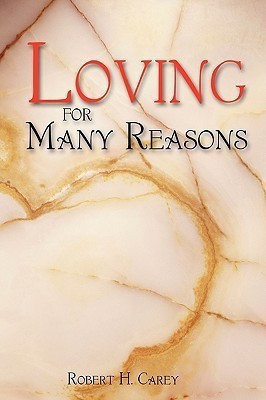 Loving for Many Reasons(English, Paperback, Carey Robert H)