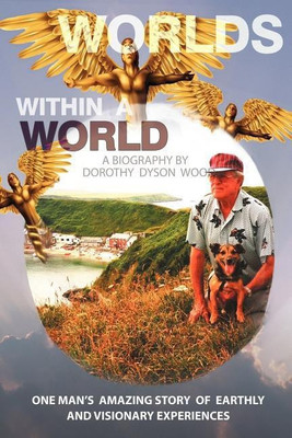 Worlds Within A World(English, Paperback, Dorothy Dyson Wood)