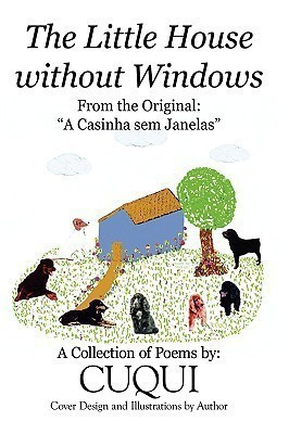 The Little House without Windows(English, Hardcover, Cuqui)