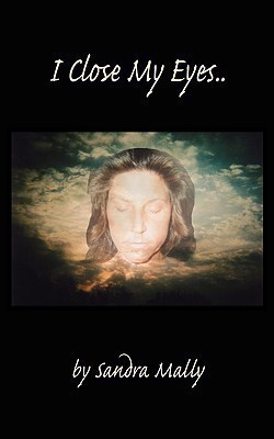 I Close My Eyes..(English, Paperback, Mally Sandra)