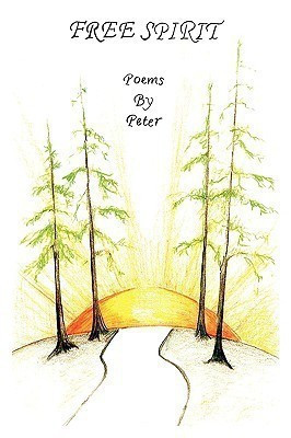 Free Spirit(English, Paperback, Poems by Peter)