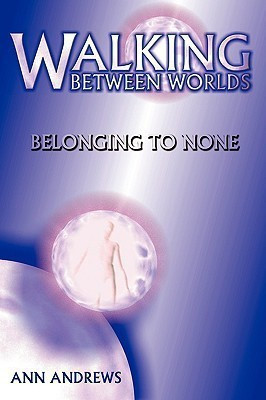 Walking Between Worlds(English, Paperback, Andrews Ann)