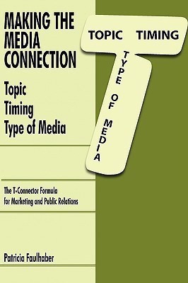 Making the Media Connection Topic Timing Type of Media(English, Paperback, Faulhaber Patricia)
