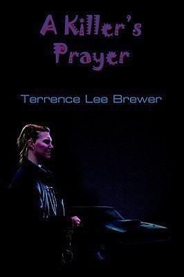 A Killer's Prayer(English, Paperback, Brewer Terrence Lee)
