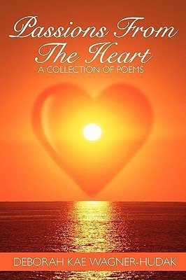 Passions From The Heart(English, Paperback, Deborah Kae Wagner-Hudak)