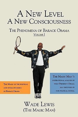 A New Level - A New Consciousness(English, Paperback, Lewis (The Magic Man) Wade)